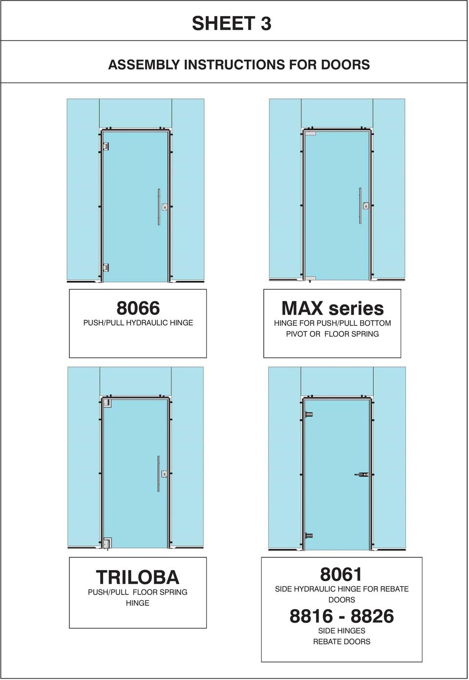 HINGE FOR PUSH/PULL BOTTOM TRILOBA PUSH/PULL FLOOR SPRING CERNIERA CHIUDIPORTA HINGE A SPINGERE/TIRARE 8061 SIDE HYDRAULIC