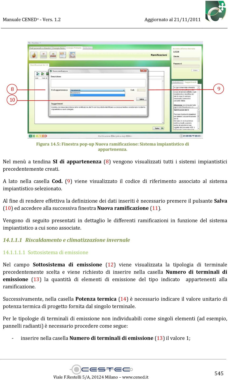 (9) viene visualizzato il codice di riferimento associato al sistema impiantistico selezionato.