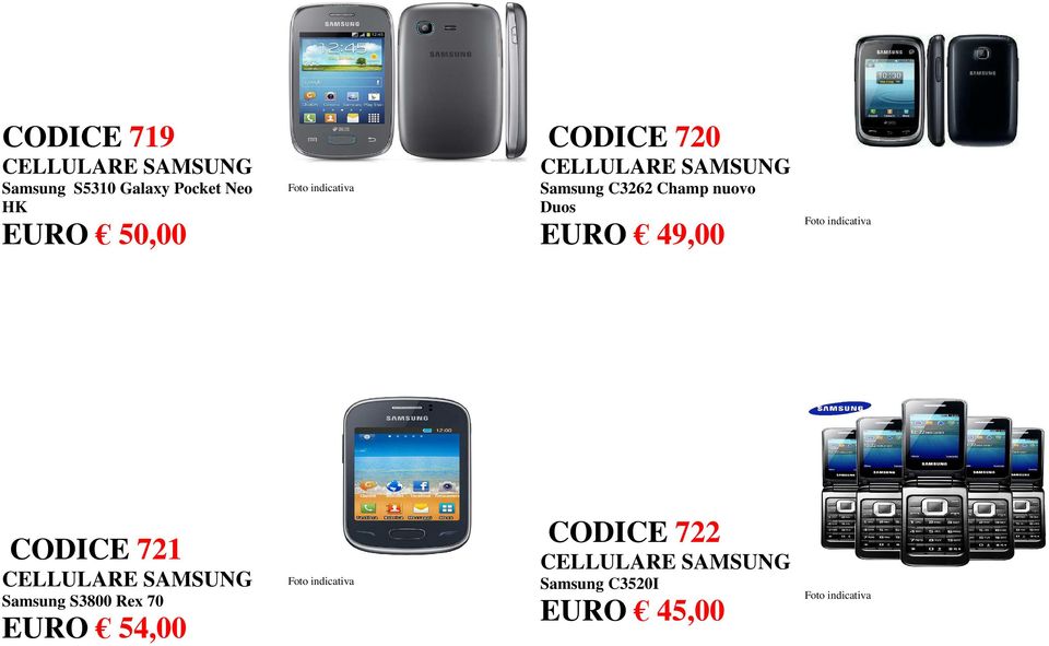 Duos EURO 49,00 CODICE 721 Samsung S3800 Rex 70