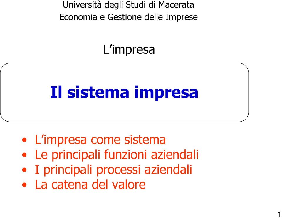 L impresa come sistema Le principali funzioni