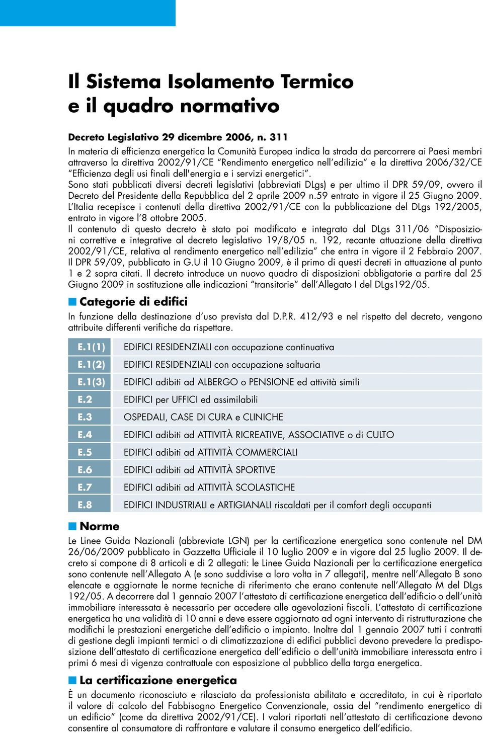 2006/32/CE Efficienza degli usi finali dell'energia e i servizi energetici.