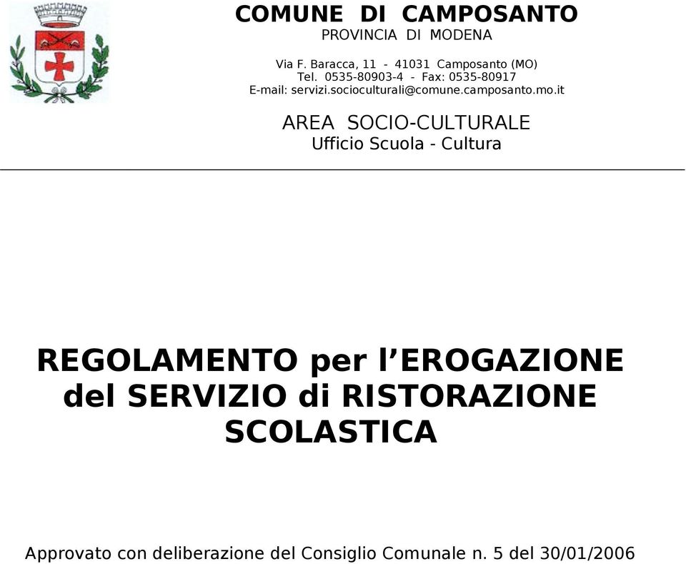 it AREA SOCIO-CULTURALE Ufficio Scuola - Cultura REGOLAMENTO per l EROGAZIONE del