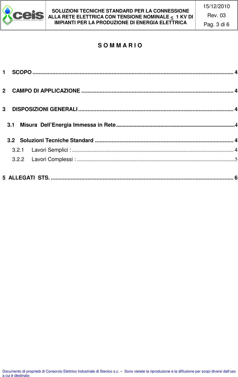 ..4 3.2 Soluzioni Tecniche Standard... 4 3.2.1 Lavori Semplici :.