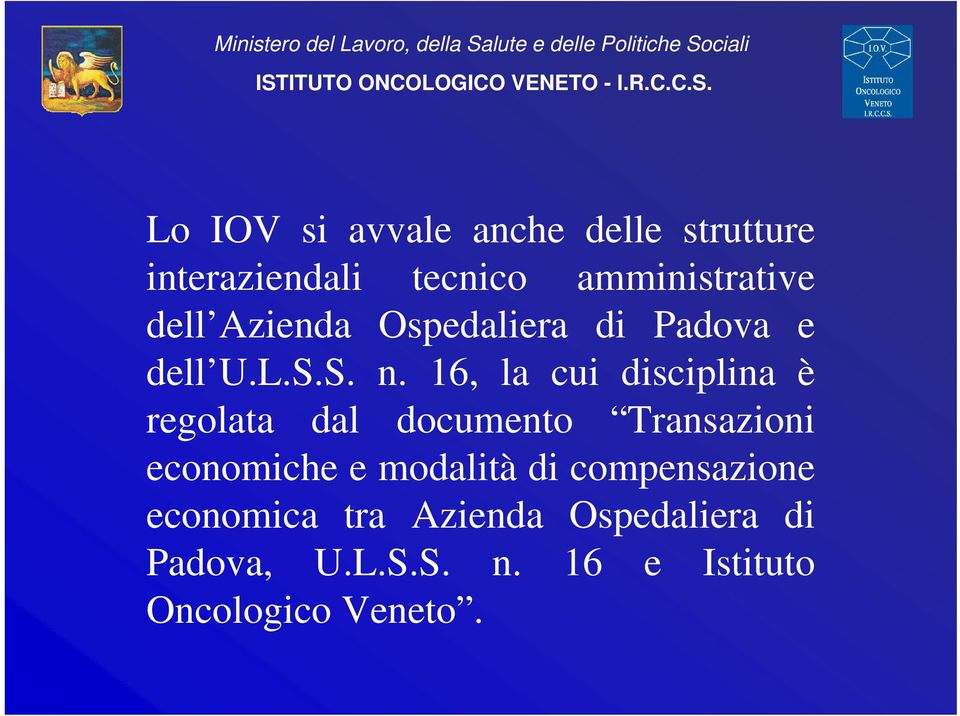 16, la cui disciplina è regolata dal documento Transazioni economiche e