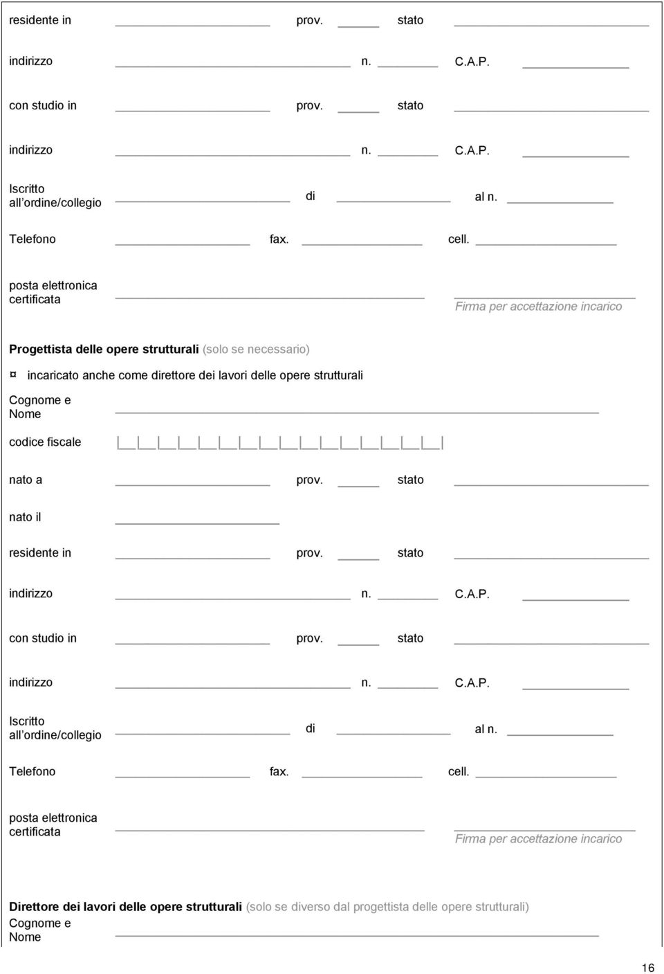 lavori delle opere strutturali Cognome e Nome codice fiscale nato a prov.