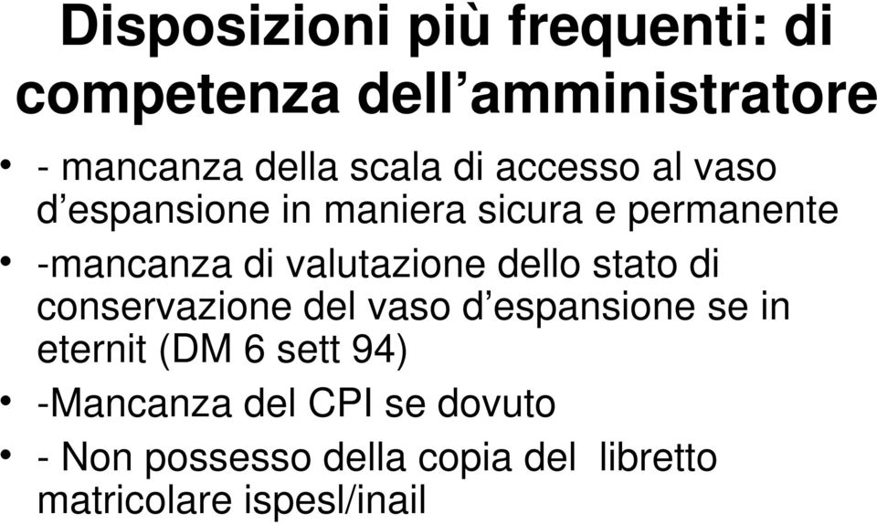 valutazione dello stato di conservazione del vaso d espansione se in eternit (DM 6