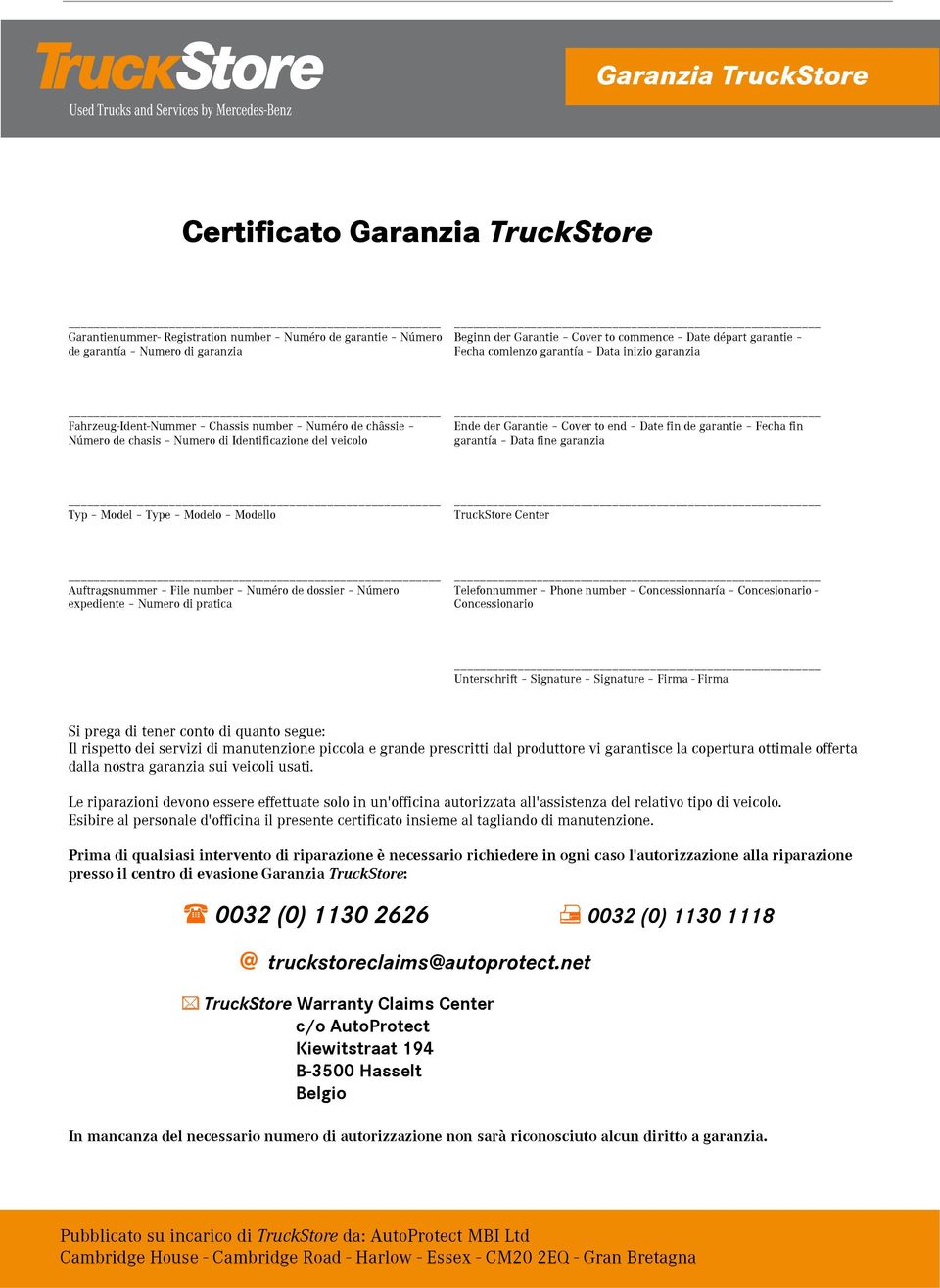 Date fin de garantie Fecha fin garantía Data fine garanzia _ Typ Model Type Modelo Modello TruckStore Center _ Auftragsnummer File number Numéro de dossier Número expediente Numero di pratica