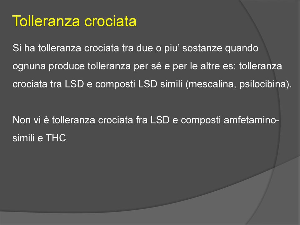 tolleranza crociata tra LSD e composti LSD simili (mescalina,