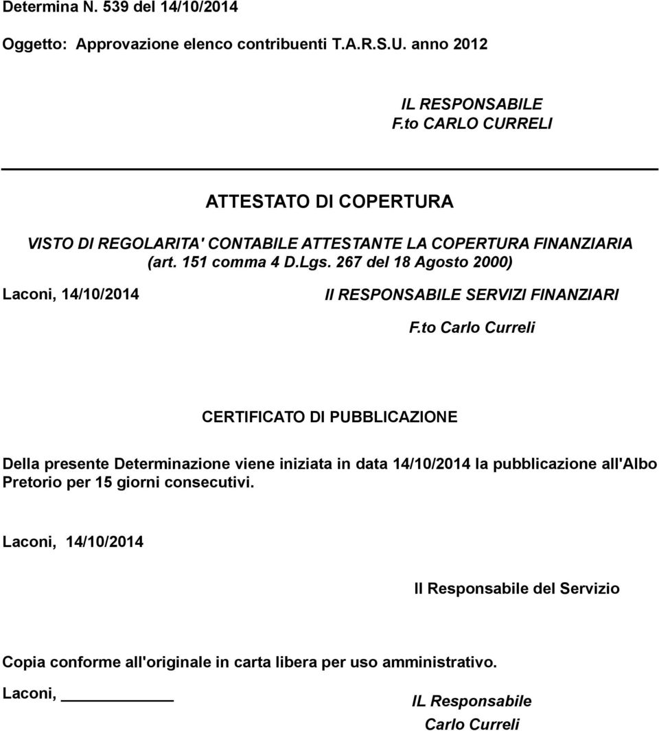 267 del 18 Agosto 2000) Laconi, 14/10/2014 Il RESPONSABILE SERVIZI FINANZIARI F.