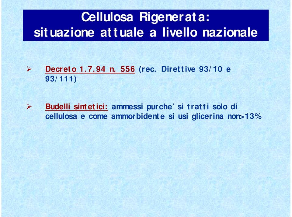 Direttive 93/10 e 93/111)!