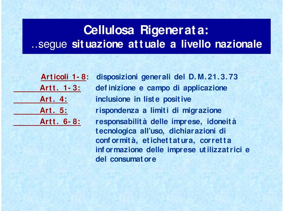 5: rispondenza a limiti di migrazione Artt.