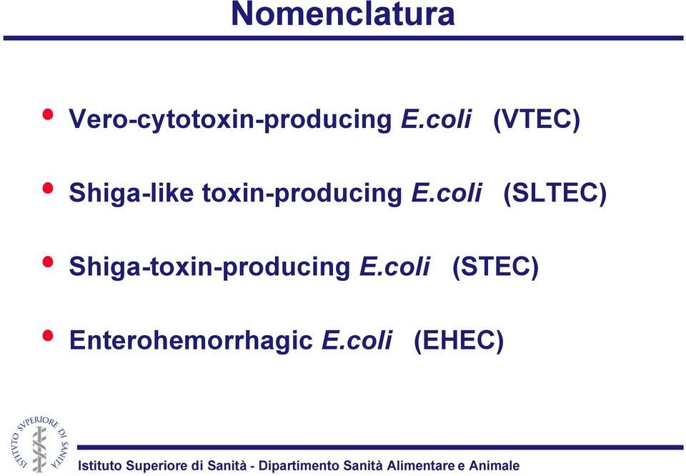 coli (SLTEC) Shiga-toxin-producing E.