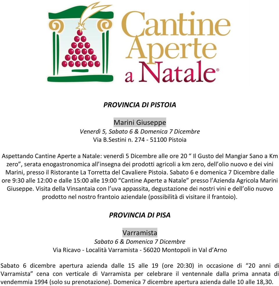 nuovo e dei vini Marini, presso il Ristorante La Torretta del Cavaliere Pistoia.