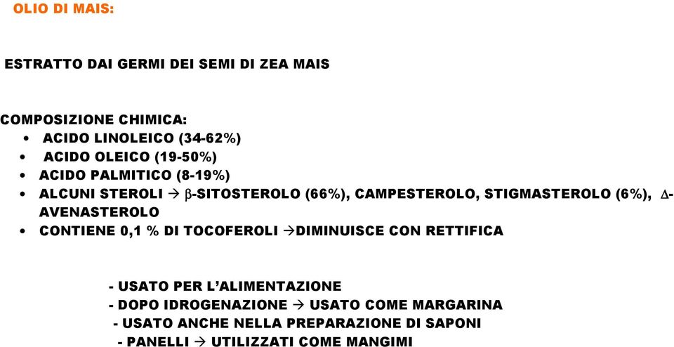 (6%), - AVENASTEROLO CONTIENE 0,1 % DI TOCOFEROLI DIMINUISCE CON RETTIFICA - USATO PER L ALIMENTAZIONE -