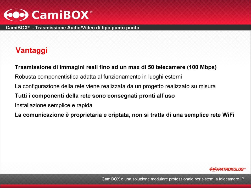 realizzata da un progetto realizzato su misura Tutti i componenti della rete sono consegnati pronti