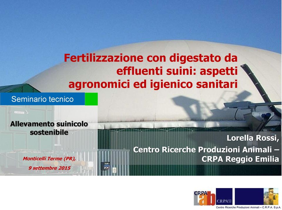 Monticelli Terme (PR), 9 settembre 2015 Lorella Rossi, Centro Ricerche