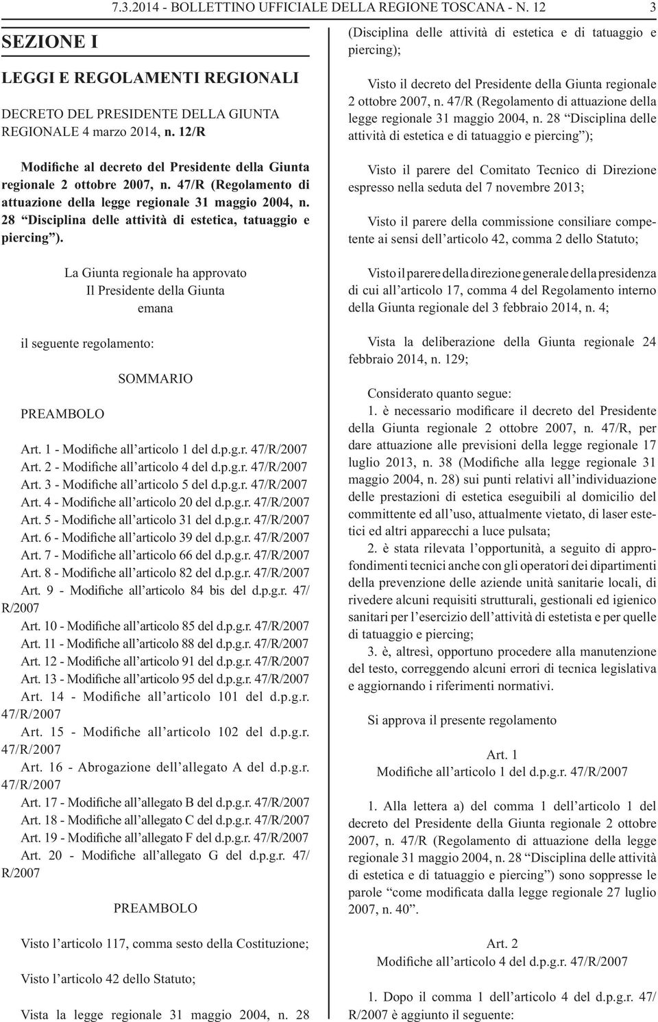 47/R (Regolamento di attuazione della legge regionale 31 maggio 2004, n.