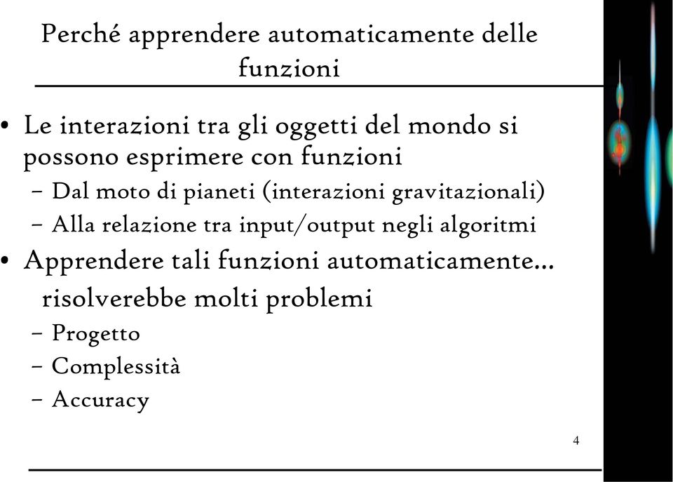 gravtazonal Alla relazone tra nput/output negl algortm Apprendere tal