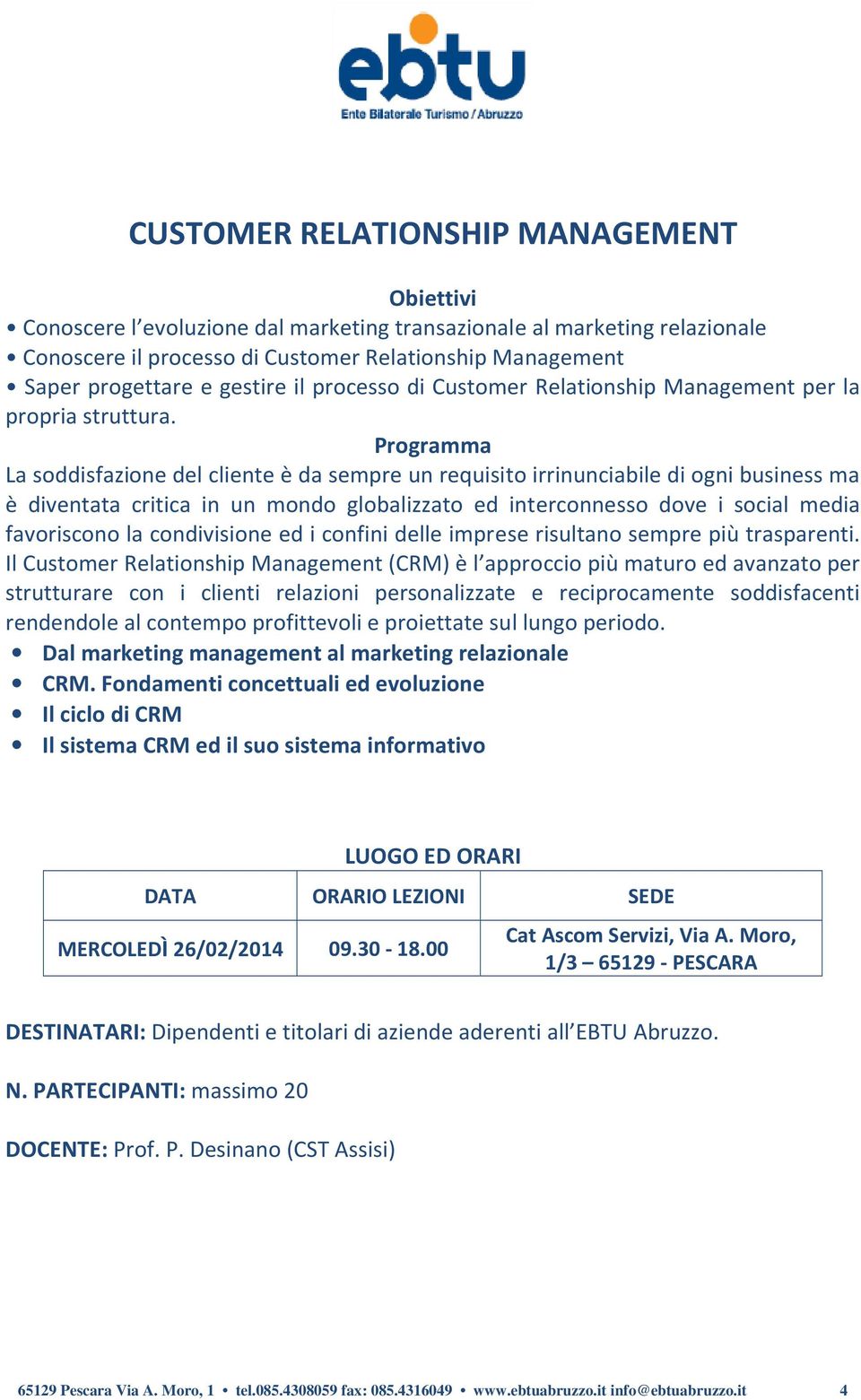 La soddisfazione del cliente è da sempre un requisito irrinunciabile di ogni business ma è diventata critica in un mondo globalizzato ed interconnesso dove i social media favoriscono la condivisione