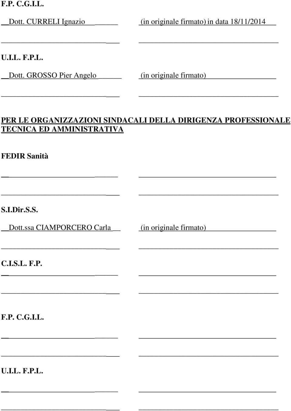 GROSSO Pier Angelo (in originale firmato) PER LE ORGANIZZAZIONI SINDACALI DELLA