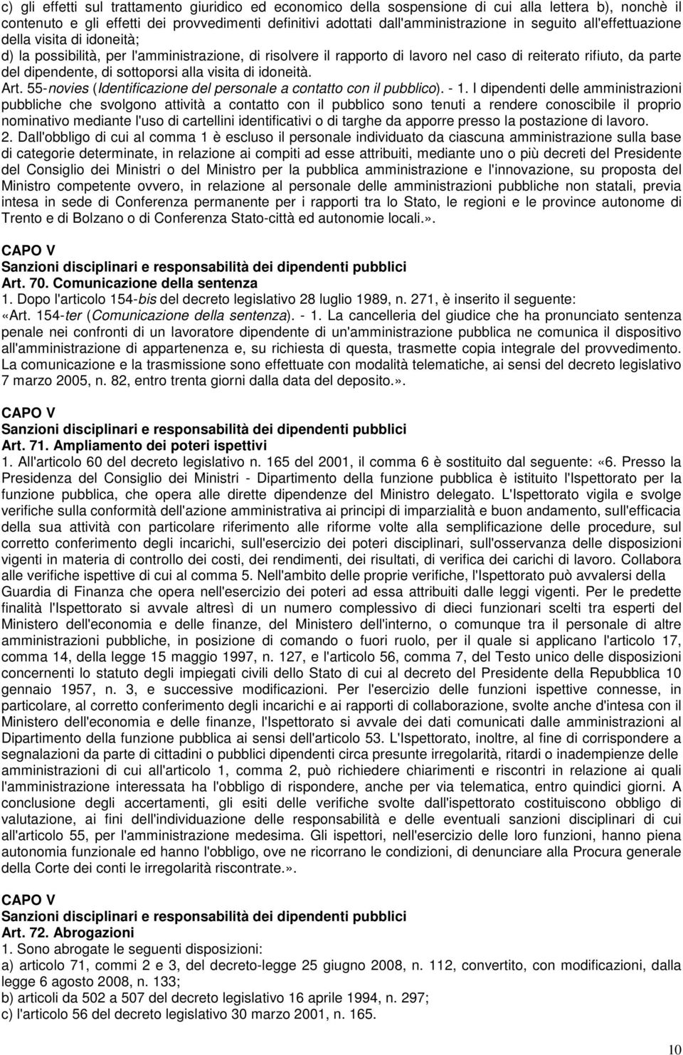 visita di idoneità. Art. 55-novies (Identificazione del personale a contatto con il pubblico). - 1.