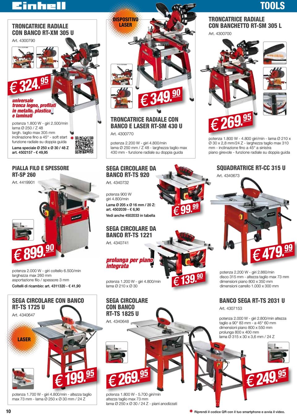 taglio max 305 mm inclinazione fino a 45 - soft start funzione radiale su doppia guida Lama speciale Ø 250 x Ø 30 / 48 Z art. 4502157-49,95 Pialla filo e spessore RT-SP 260 Art.