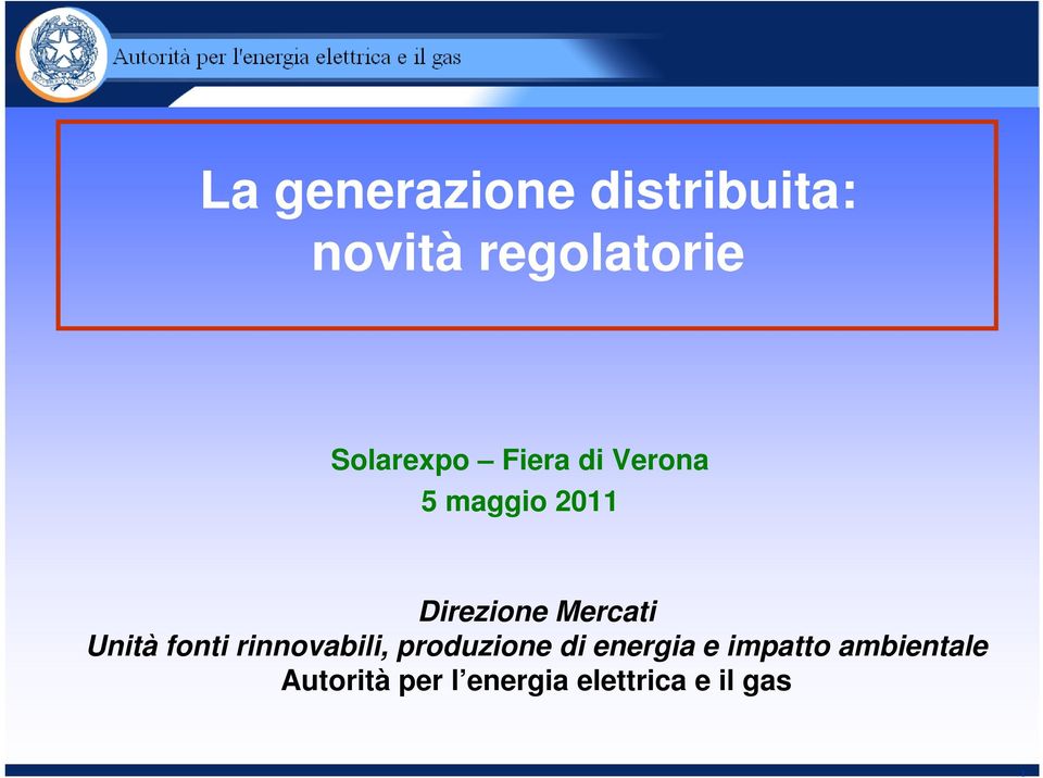 Mercati Unità fonti rinnovabili, produzione di