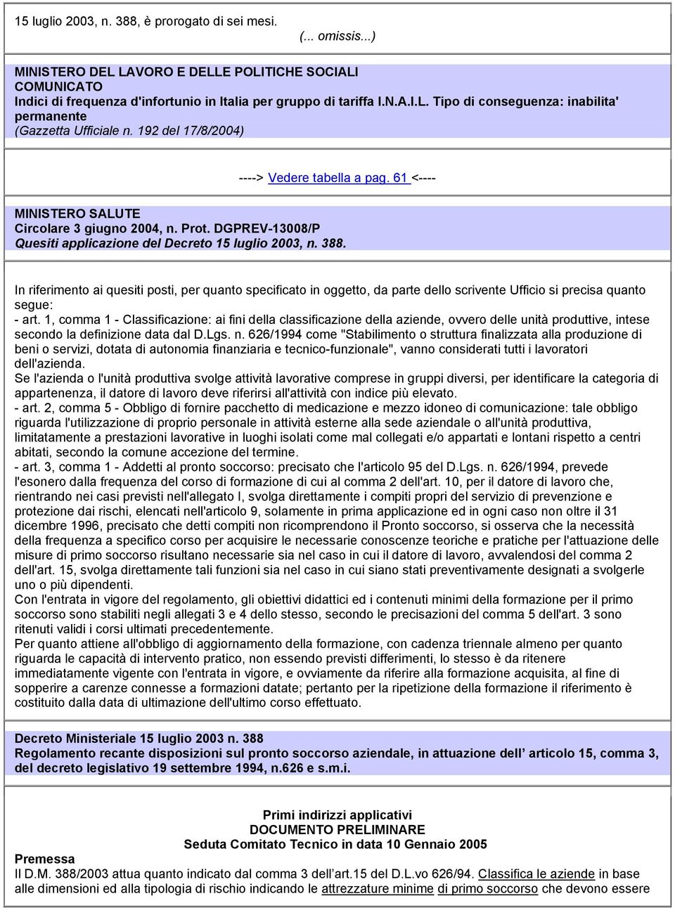 In riferimento ai quesiti posti, per quanto specificato in oggetto, da parte dello scrivente Ufficio si precisa quanto segue: - art.