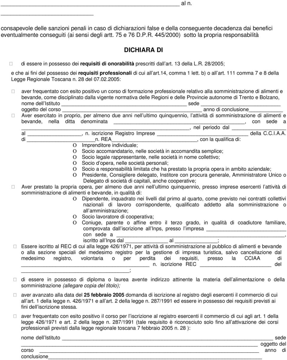 14, comma 1 lett. b) o all art. 111 comma 7 e 8 della Legge Regionale Toscana n. 28 del 07.02.