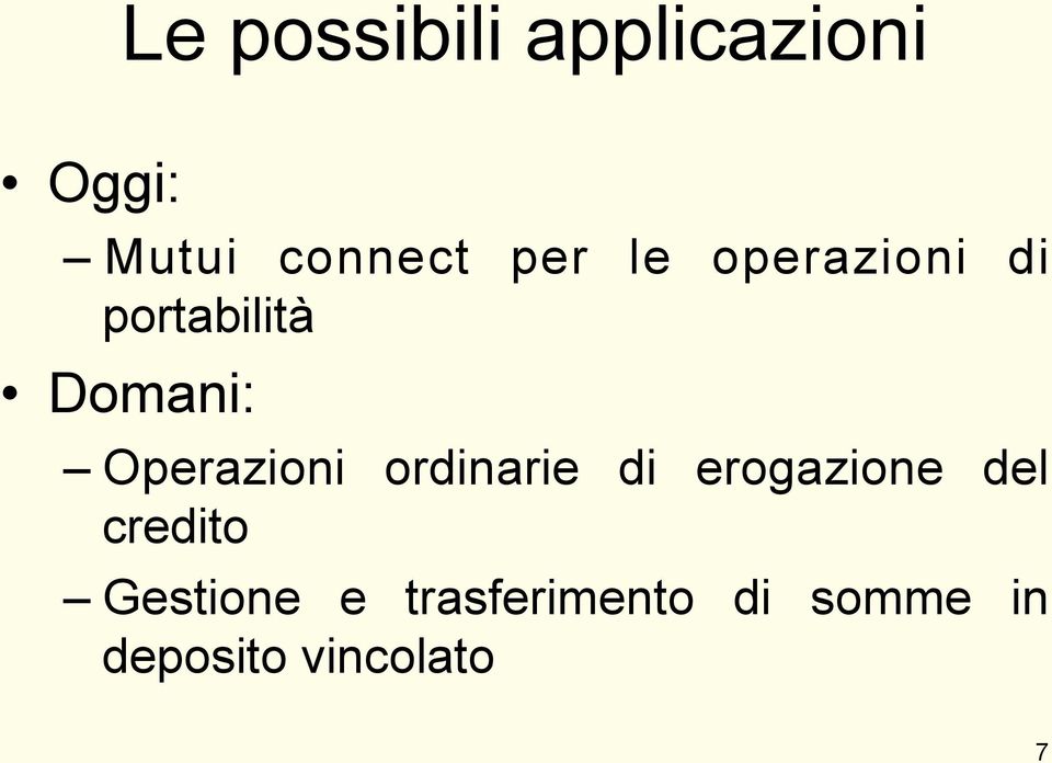 Operazioni ordinarie di erogazione del credito