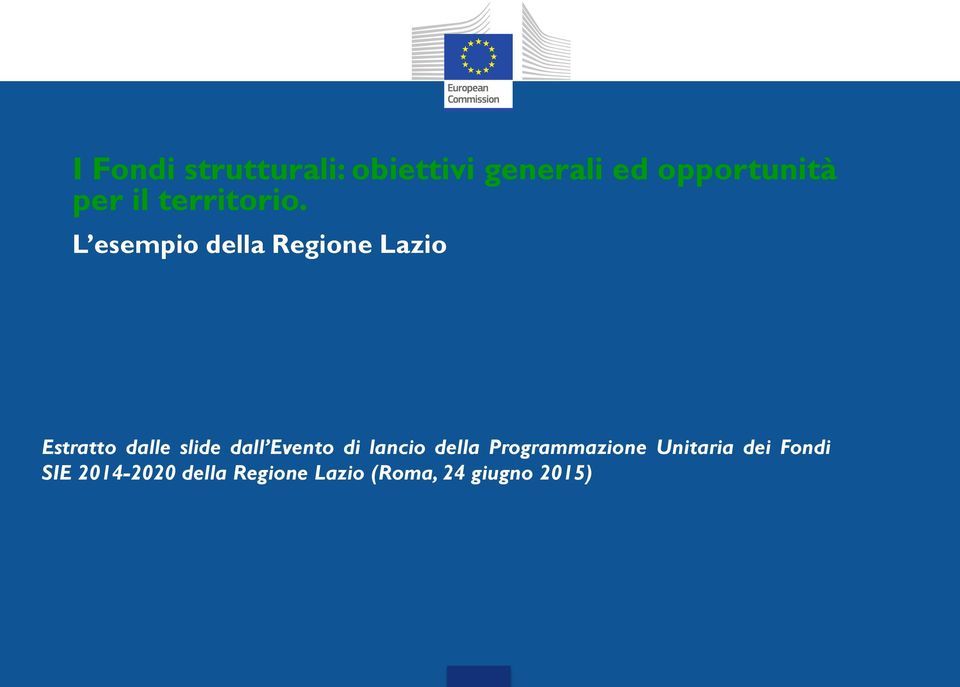 L esempio della Regione Lazio Estratto dalle slide dall