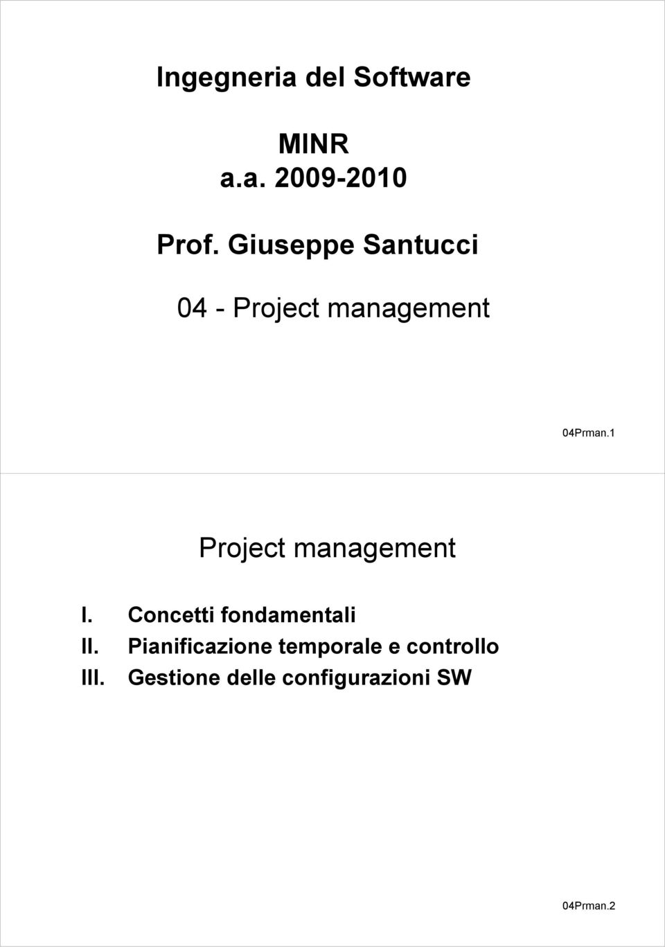 1 Project management I. Concetti fondamentali II.