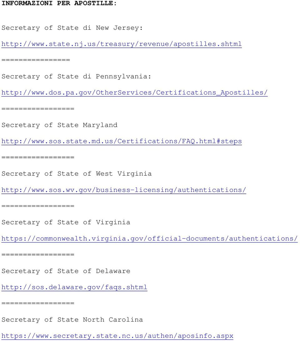 state.md.us/certifications/faq.html#steps Secretary of State of West Virginia http://www.sos.wv.