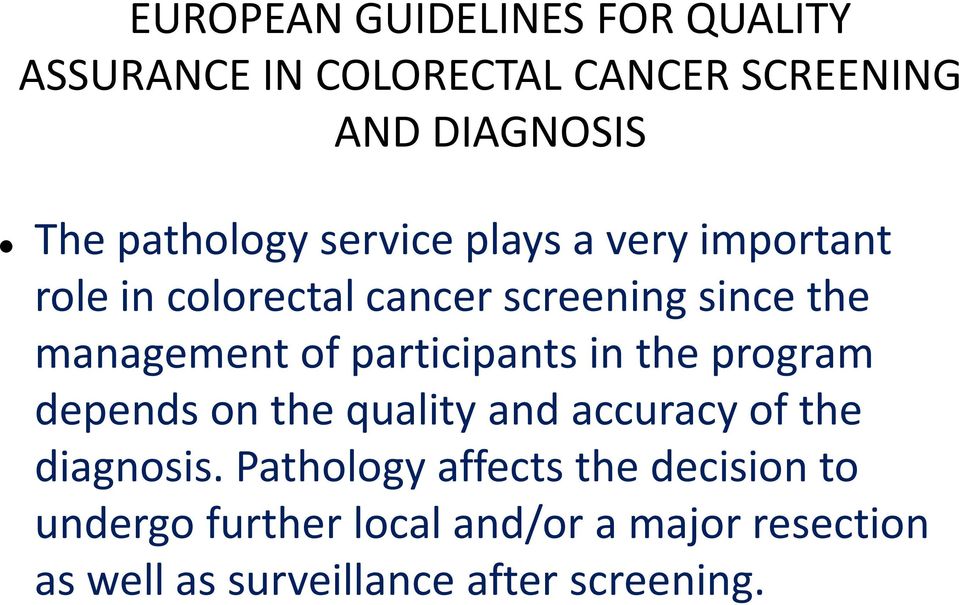 of participants in the program depends on the quality and accuracy of the diagnosis.