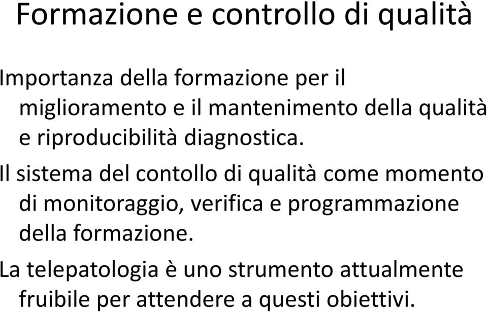 Il sistema del contollo di qualità come momento di monitoraggio, verifica e