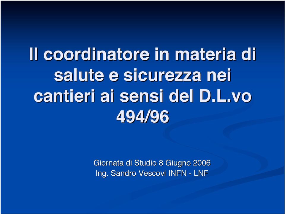 D.L.vo 494/96 Giornata di Studio 8