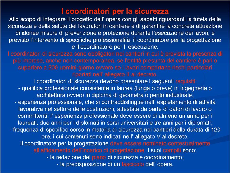 coordinatore per l esecuzione.