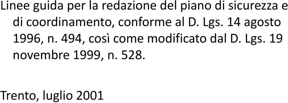 coordinamento, conforme al D. Lgs. 14 agosto 1996, n.