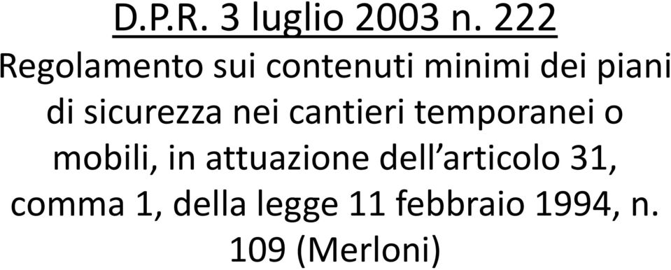 sicurezza nei cantieri temporanei o mobili, in