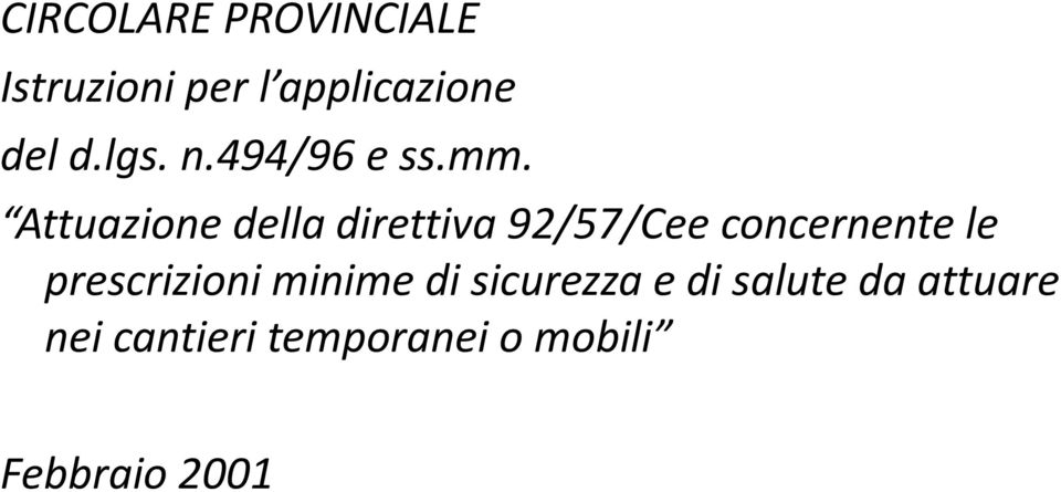 Attuazione della direttiva 92/57/Cee concernente le