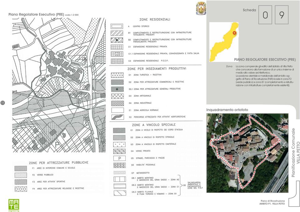 La porzione orientale e meridionale dell ambito og- getto di (PdR) ricade in zona F2 (verde pubblico) e zona B1