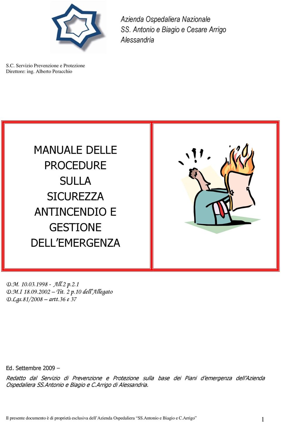 03.1998 - All.2 p.2.1 D.M.I 18.09.2002 Tit. 2 p.10 dell Allegato D.Lgs.81/2008 artt.36 e 37 Ed.