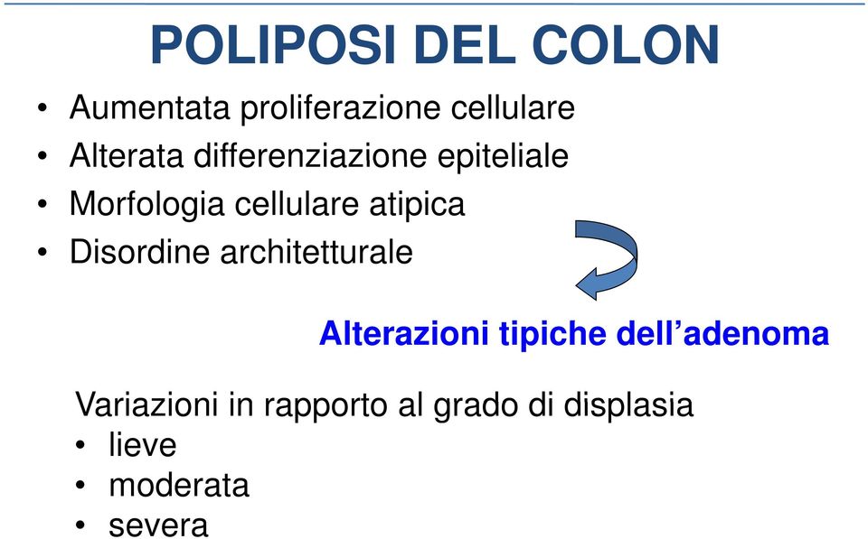 Disordine architetturale tt Alterazioni i tipiche i dell