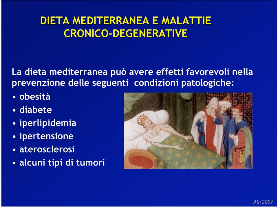 delle seguenti condizioni patologiche: obesità diabete