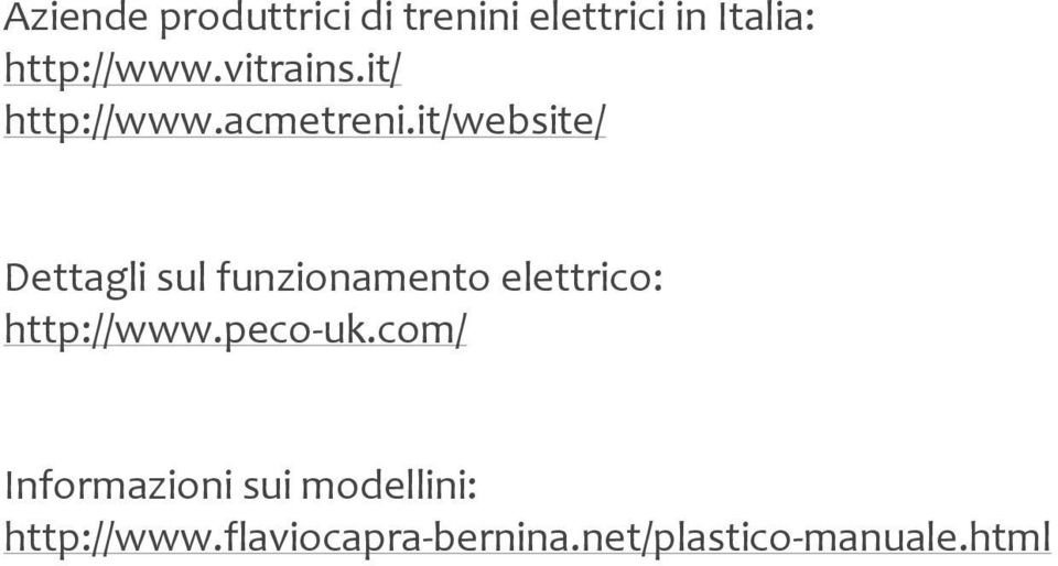 it/website/ Dettagli sul funzionamento elettrico: http://www.