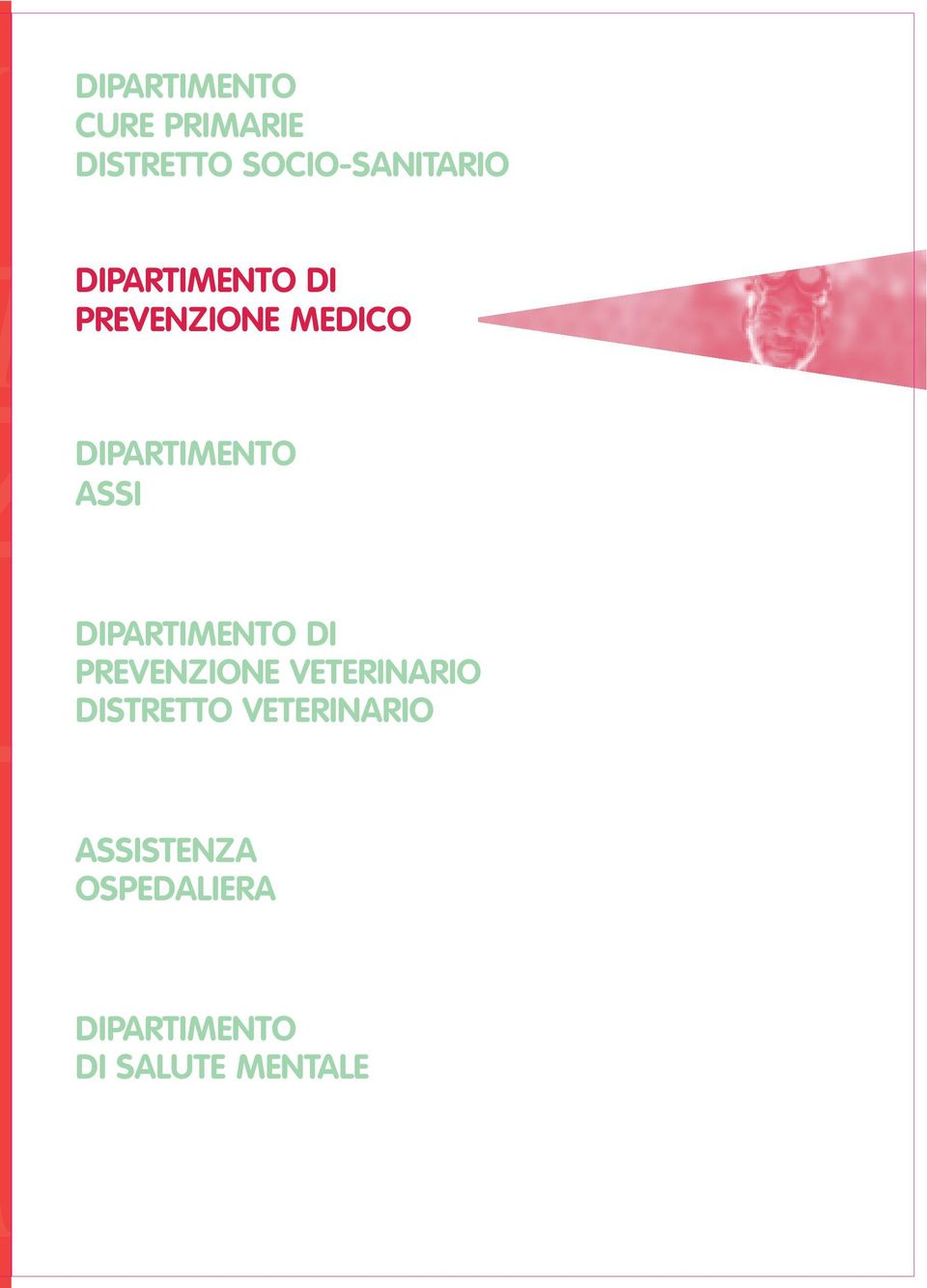 PREVENZIONE MEDICO IDIPARTIMENTO ASSI DIPARTIMENTO DI PREVENZIONE