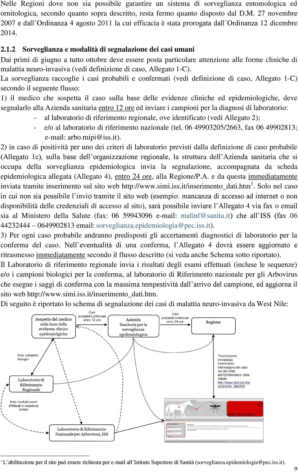 la cui efficacia è stata prorogata dall Ordinanza 12