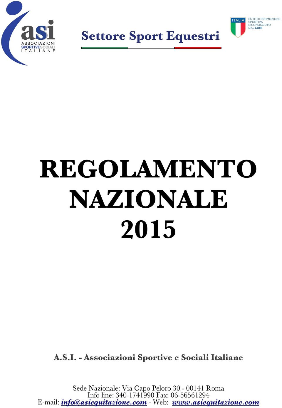 - Associazioni Sportive e Sociali Italiane Sede Nazionale: