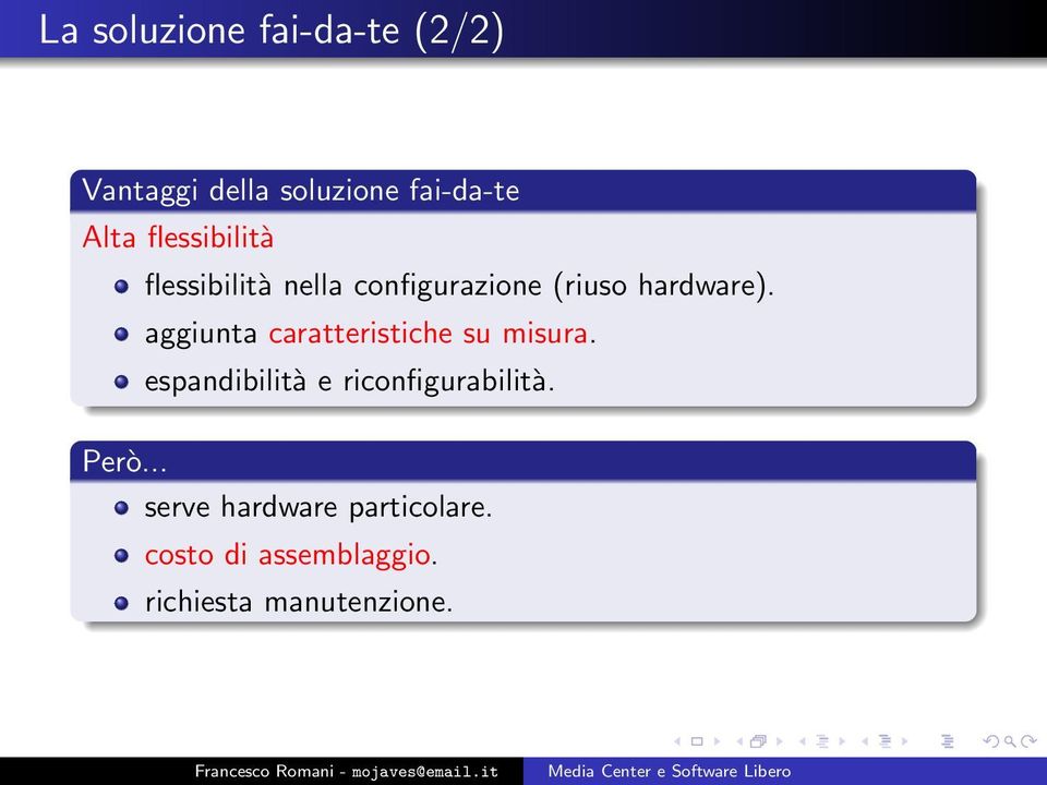 aggiunta caratteristiche su misura. espandibilità e riconfigurabilità.