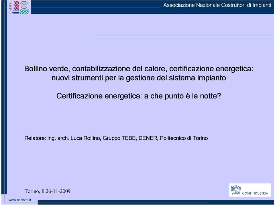 sistema impianto Certificazione energetica: a che punto è la notte?